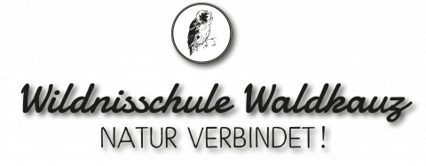 Wildnisschule Waldkauz - Natur verbindet!